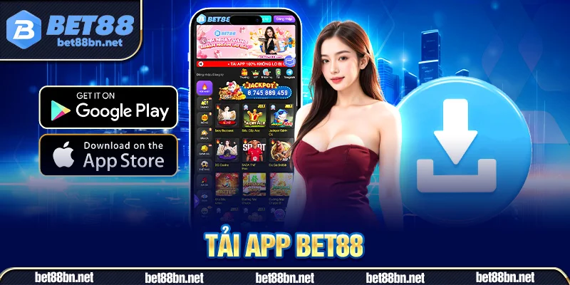 Tải app Bet88 chơi game siêu chất